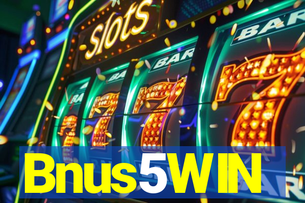 Bnus5WIN