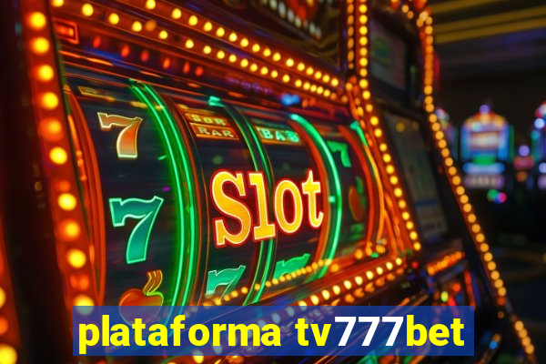 plataforma tv777bet