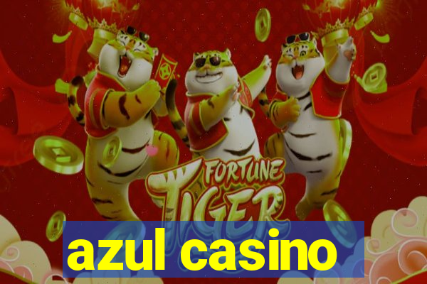 azul casino