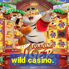 wild casino.