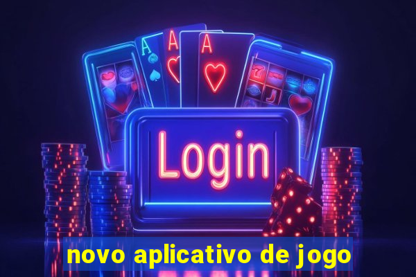 novo aplicativo de jogo