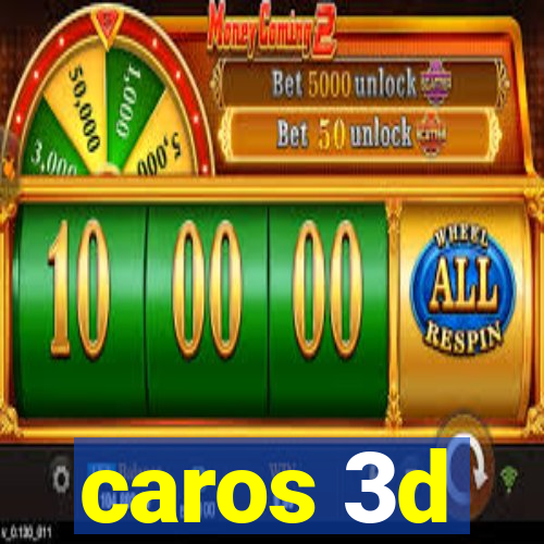 caros 3d