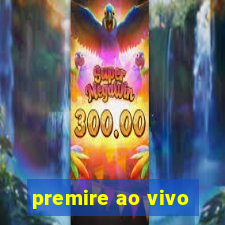 premire ao vivo