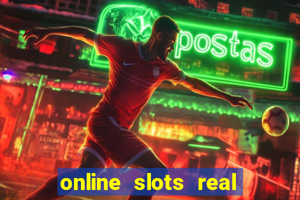 online slots real for money