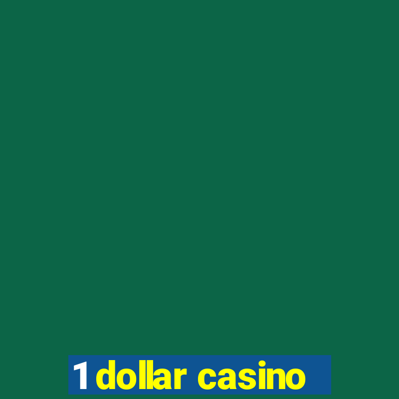 1 dollar casino