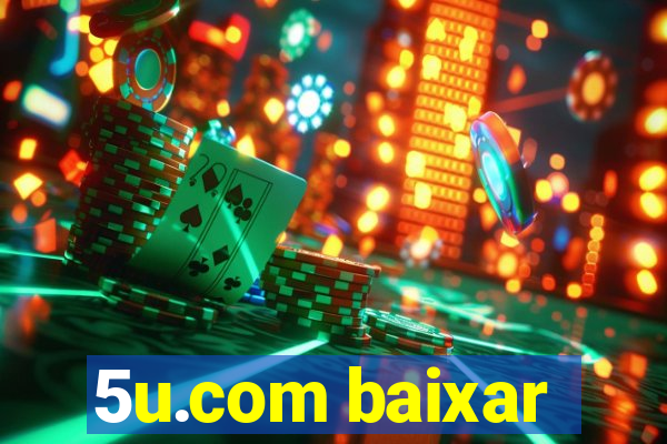 5u.com baixar