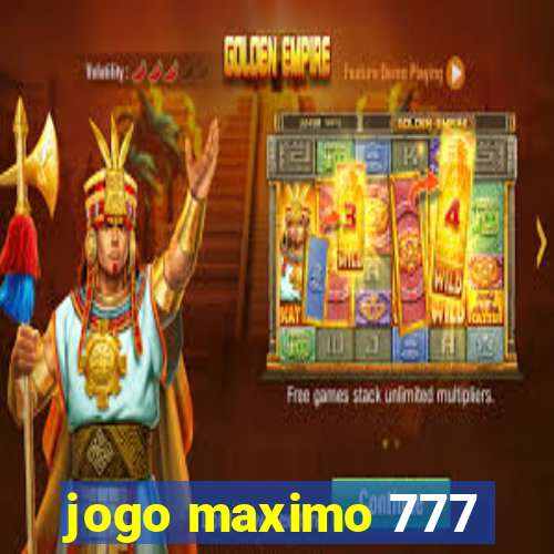 jogo maximo 777