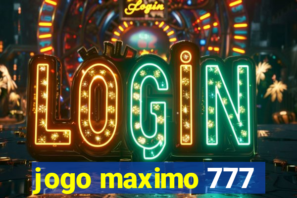 jogo maximo 777