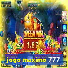 jogo maximo 777