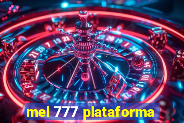 mel 777 plataforma