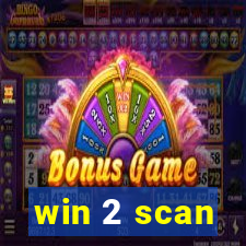 win 2 scan