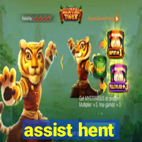 assist hent