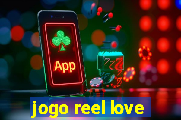 jogo reel love