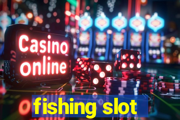 fishing slot