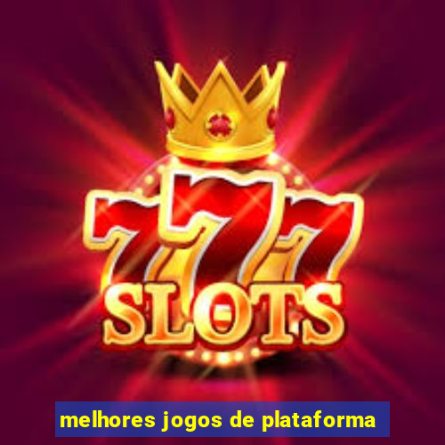 melhores jogos de plataforma