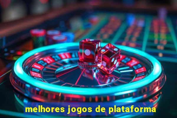 melhores jogos de plataforma