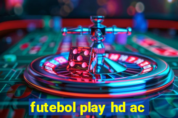 futebol play hd ac