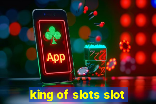 king of slots slot