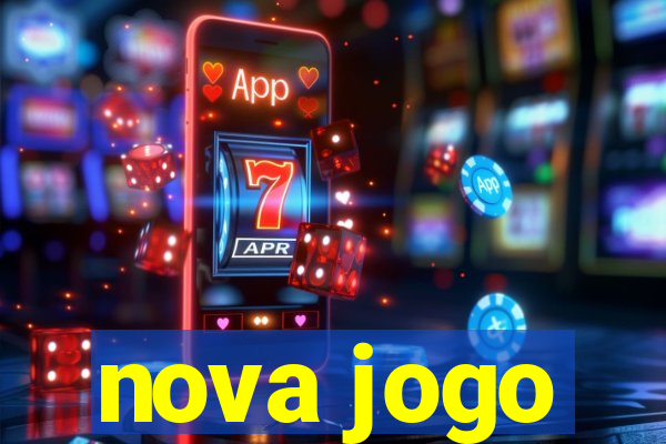 nova jogo