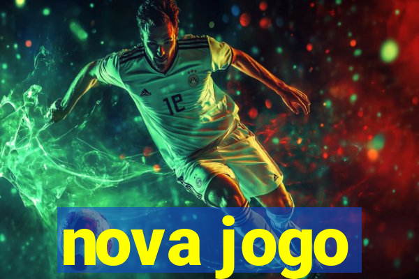 nova jogo