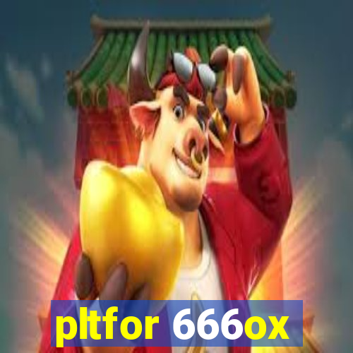 pltfor 666ox