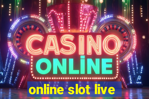 online slot live