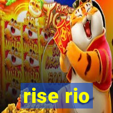 rise rio