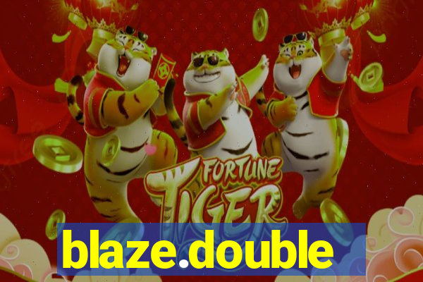 blaze.double