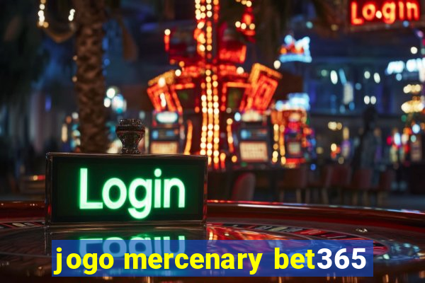 jogo mercenary bet365