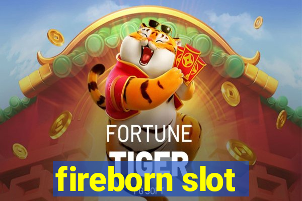 fireborn slot