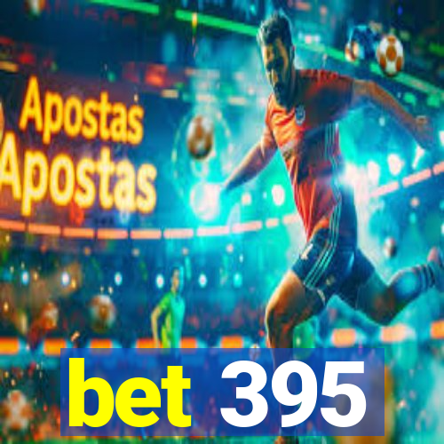 bet 395