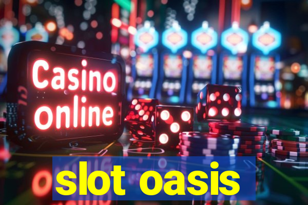 slot oasis