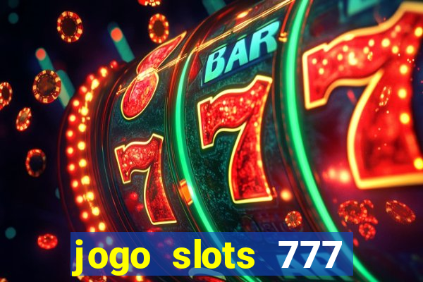 jogo slots 777 paga mesmo