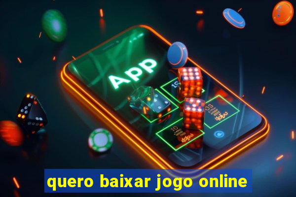 quero baixar jogo online