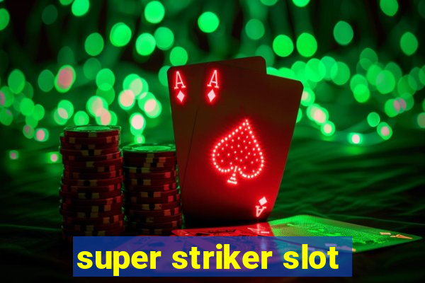 super striker slot