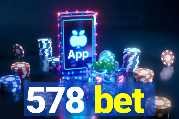 578 bet