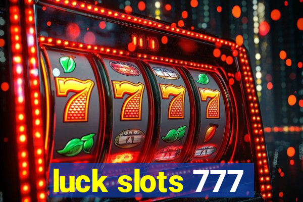 luck slots 777