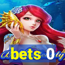 bets 0