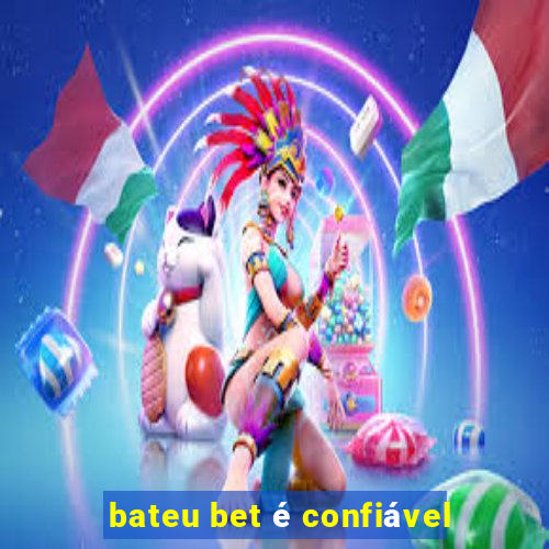 bateu bet é confiável