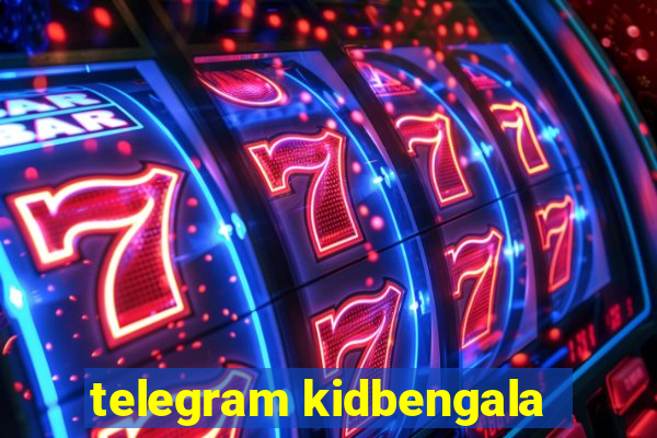 telegram kidbengala