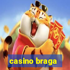 casino braga