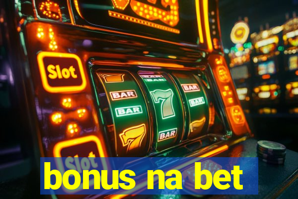 bonus na bet