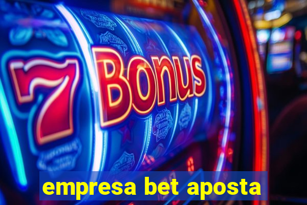 empresa bet aposta