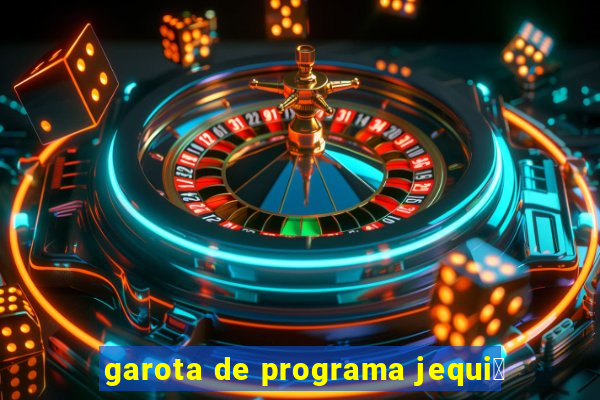 garota de programa jequi茅