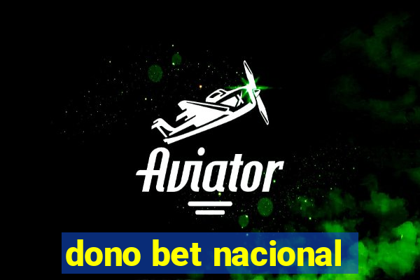 dono bet nacional