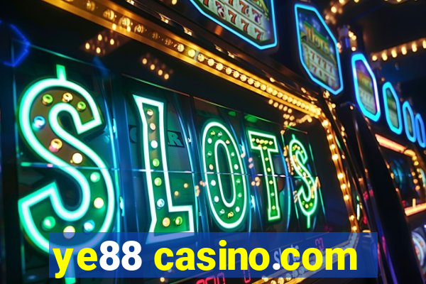 ye88 casino.com