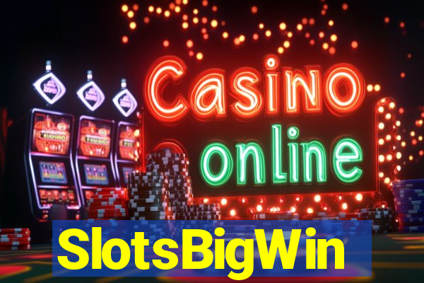 SlotsBigWin