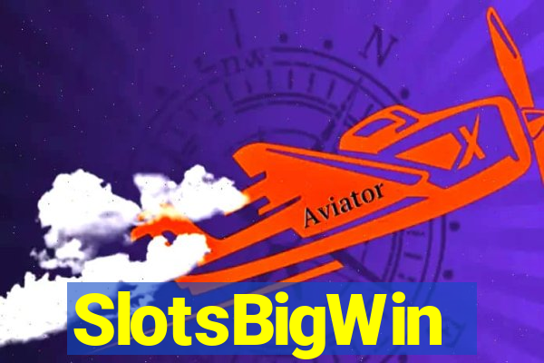 SlotsBigWin