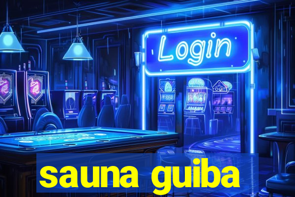 sauna guiba