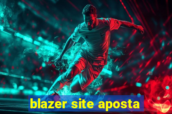 blazer site aposta